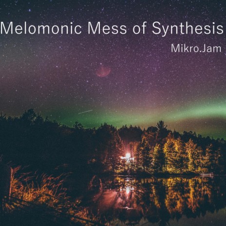 Melomonic Mess of Synthesis | Boomplay Music