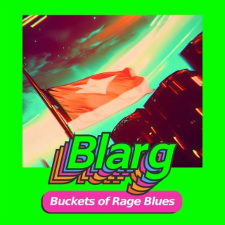 Buckets of Rage Blues
