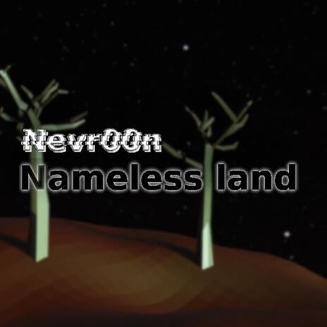 Nameless land | Boomplay Music