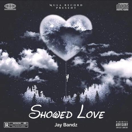 Showed Love | Boomplay Music