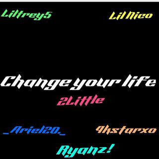 Change Your Life