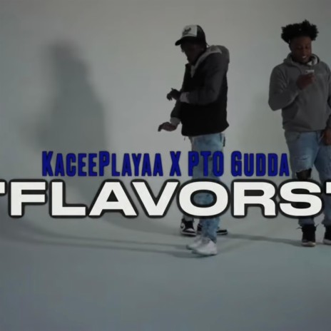 Flavors (Dont Save Her) ft. PTO Gudda | Boomplay Music