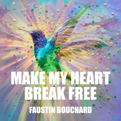 Make My Heart Break Free | Boomplay Music