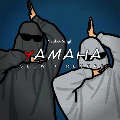 Yamaha (Slowed & Reverb) | Boomplay Music