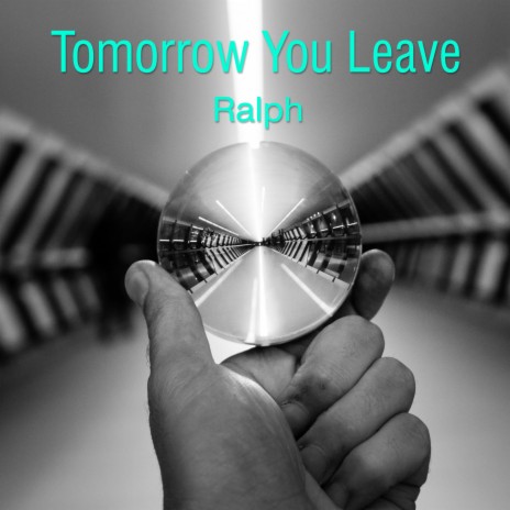 Tomorrow You Leave | Boomplay Music