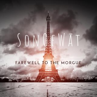 Farewell to the Morgue