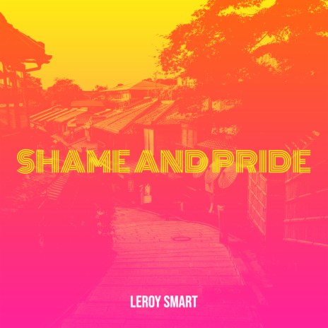 Shame and Pride (Electric) | Boomplay Music