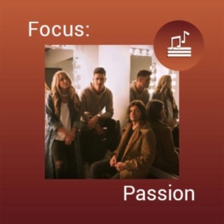 Focus: Passion