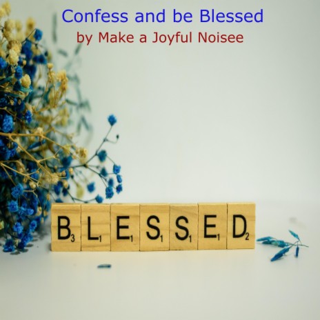 Confess and be Blessed