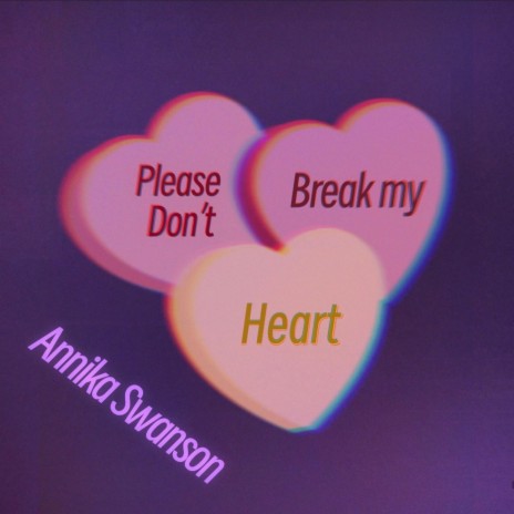 Please don't break my heart.