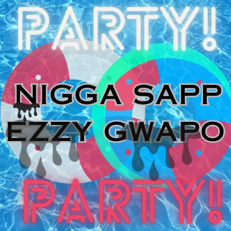 Party ft. Ezzy Gwapo | Boomplay Music
