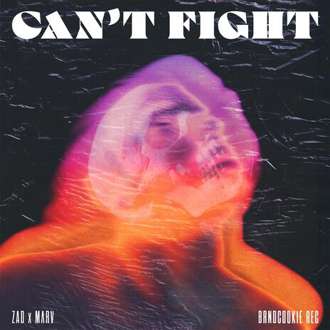 Can't Fight ft. ZAD | Boomplay Music