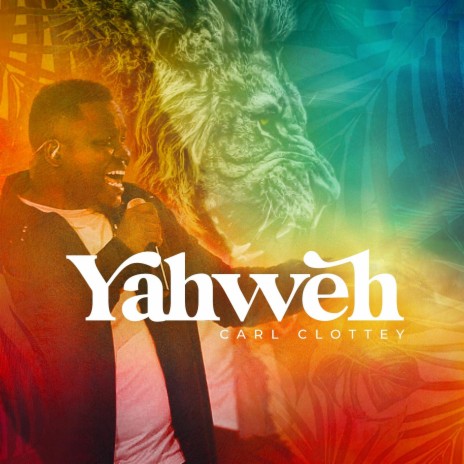 Carl Clottey - Yahweh (Live) MP3 Download & Lyrics | Boomplay