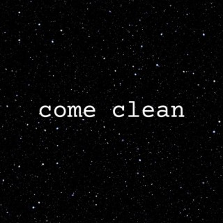 Come Clean