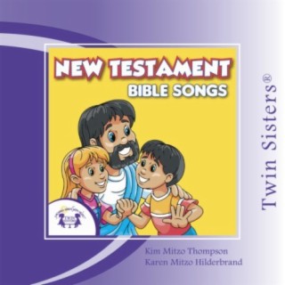 Twin Sisters: New Testament Bible Songs