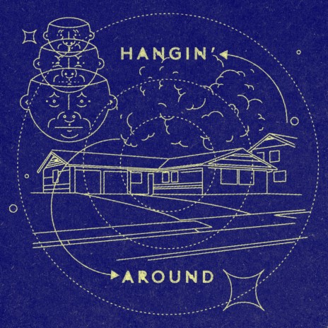 Hangin' Around | Boomplay Music