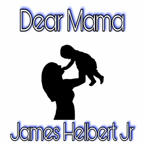 Dear Mama | Boomplay Music