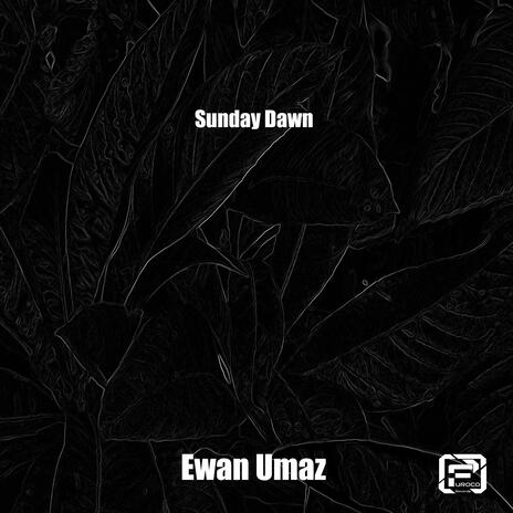 Sunday Dawn | Boomplay Music