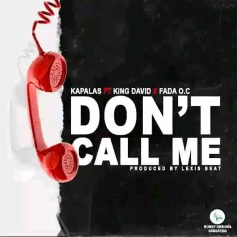 Dont Call Me ft. King David & Fada O.C | Boomplay Music