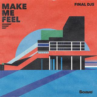 Make Me Feel