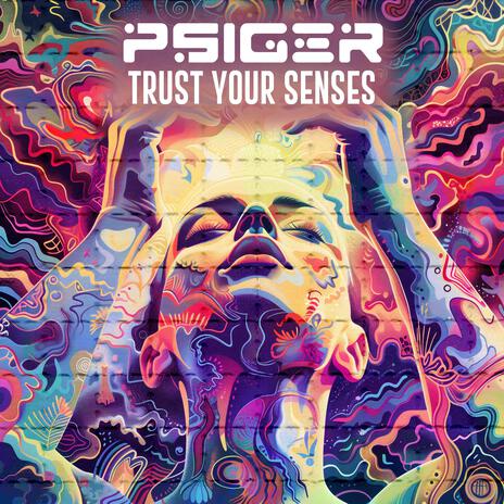 Trust Your Senses | Boomplay Music