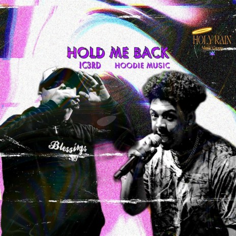 HOLD ME BACK! ft. Ic3rd | Boomplay Music