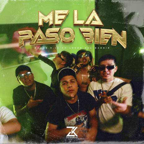 Me La Paso Bien ft. Ngang 214 & Lokos Del Barrio | Boomplay Music