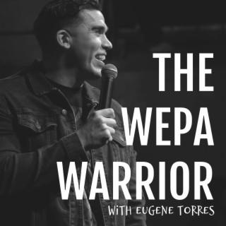 Chase Those Dreams | The Wepa Warrior w/Eugene Torres Ep. 1