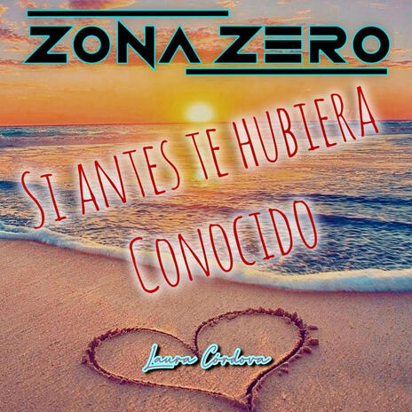 si antes hubiera conocido zona zero