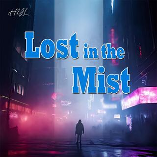 Lost in the Mist lyrics | Boomplay Music