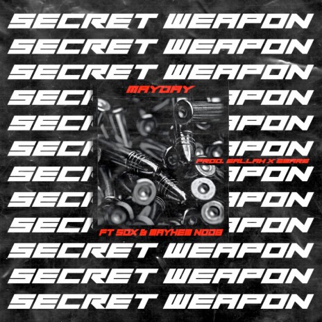 Secret Weapon ft. Sox & Mayhem NODB | Boomplay Music