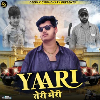 Yaari Teri Meri ft. Deepak Choudhary & Navras