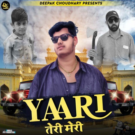 Yaari Teri Meri ft. Deepak Choudhary & Navras | Boomplay Music