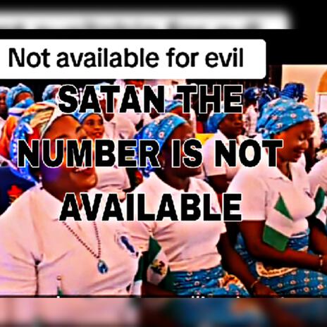 Satan the number is not Available Original full song | Boomplay Music