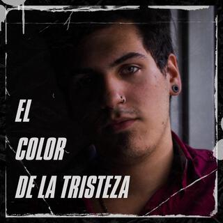 El Color de la Tristeza lyrics | Boomplay Music