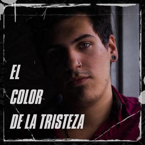 El Color de la Tristeza | Boomplay Music