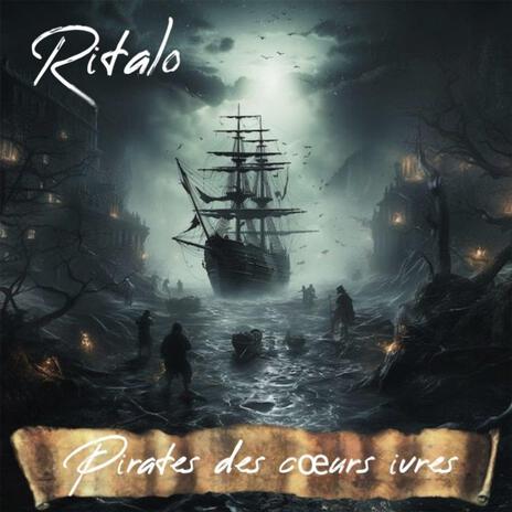 Ritalo - Pirates Des Coeurs Ivres | Boomplay Music
