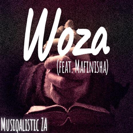 Woza ft. Mafinisha | Boomplay Music