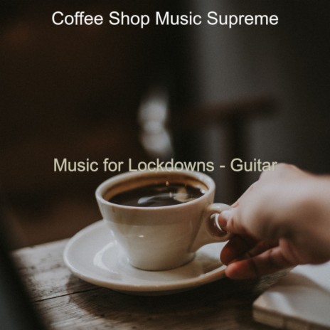 Music for Lockdowns - Guitar | Boomplay Music