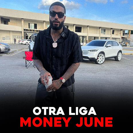 Otra Liga (Money June) | Boomplay Music