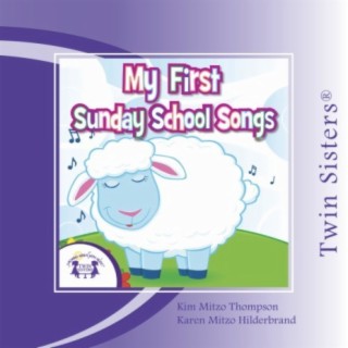 Twin Sisters: My First Sunday School Songs