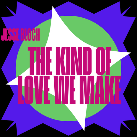 The Kind Of Love We Make | Boomplay Music