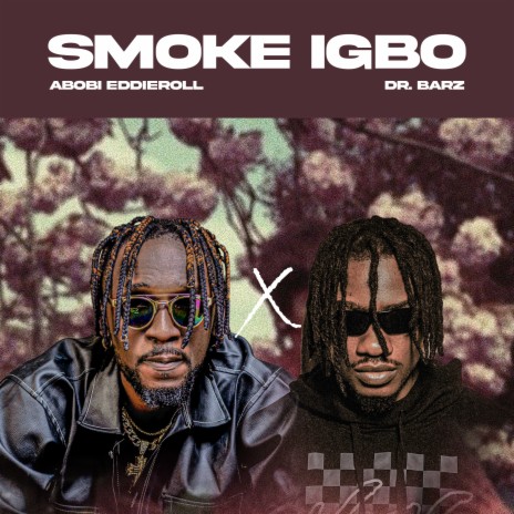 Smoke Igbo ft. Dr Barz | Boomplay Music