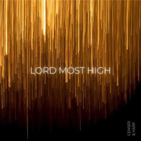Lord Most High | Boomplay Music
