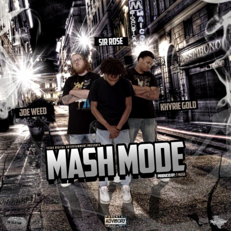 Mash Mode (feat. Sir Rose & Khyrie Gold)