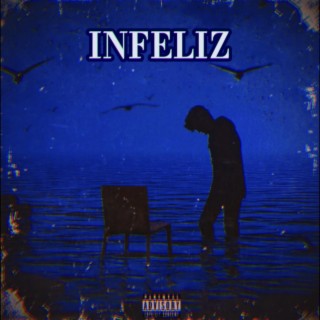 INFELIZ lyrics | Boomplay Music