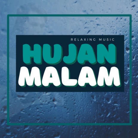 Hujan Malam | Boomplay Music