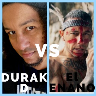 DURAK D VS EL ENANO