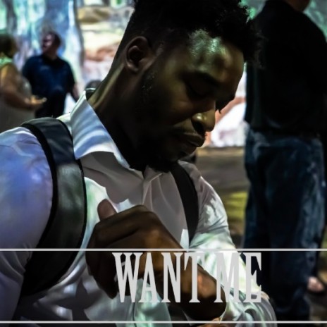 Want Me | Boomplay Music