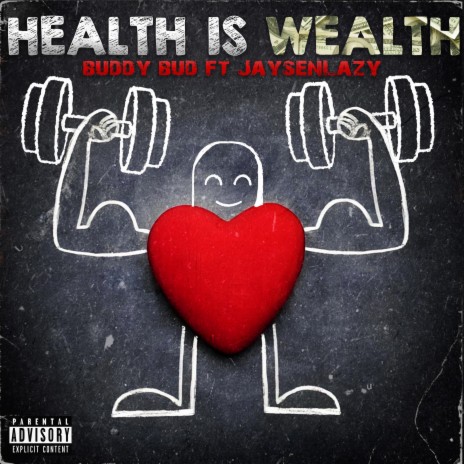 Health Is Wealth ft. JaysenLazy | Boomplay Music